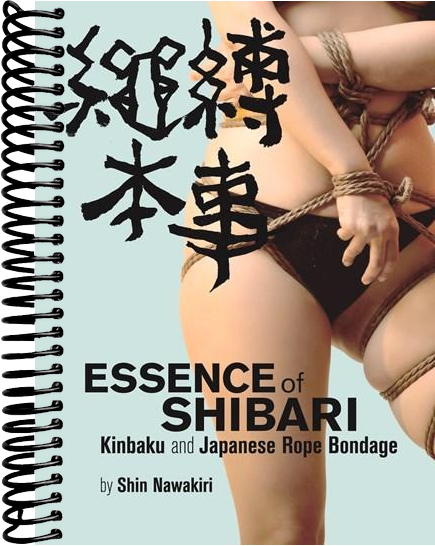 Essence of Shibari: Kinbaku and Japanese Rope Bondage