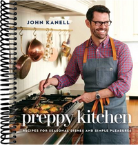 Preppy Kitchen: Recipes for Seasonal Dishes and Simple Pleasures (A Cookbook)