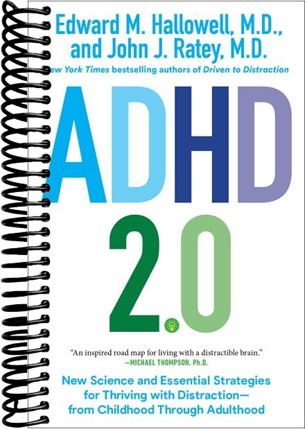 ADHD 2.0: New Science and Essential Strategies for Thriving with Distraction--from Childhood through Adulthood