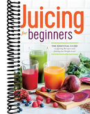 Juicing for Beginners: The Essential Guide to Juicing Recipes and Juicing for Weight Loss