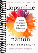 Dopamine Nation: Finding Balance in the Age of Indulgence