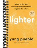 Lighter: Let Go of the Past, Connect with the Present, and Expand the Future
