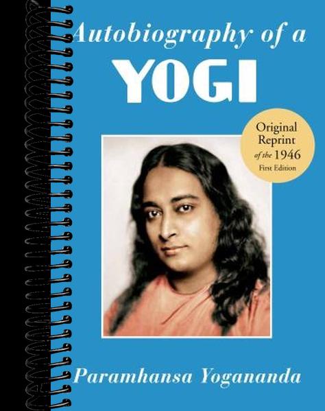Autobiography of a Yogi: The Original 1946 Edition plus Bonus Material (2nd Edition)