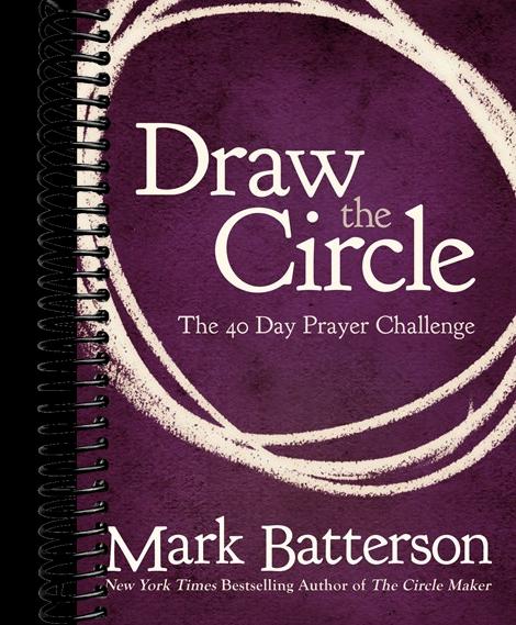 Draw the Circle: The 40 Day Prayer Challenge