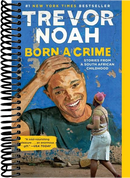 Born a Crime: Stories from a South African Childhood