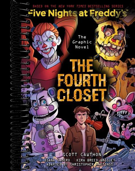 The Fourth Closet: Five Nights at Freddy’s (Five Nights at Freddy’s Graphic Novel #3)