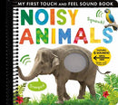 Noisy Animals: My First Touch and Feel Sound Book