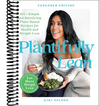 Plantifully Lean: 125+ Simple and Satisfying Plant-Based Recipes for Health and Weight Loss: A Cookbook