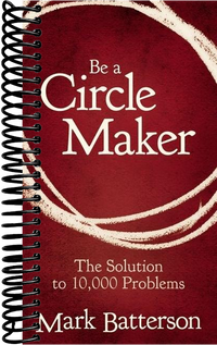 Be a Circle Maker: The Solution to 10,000 Problems