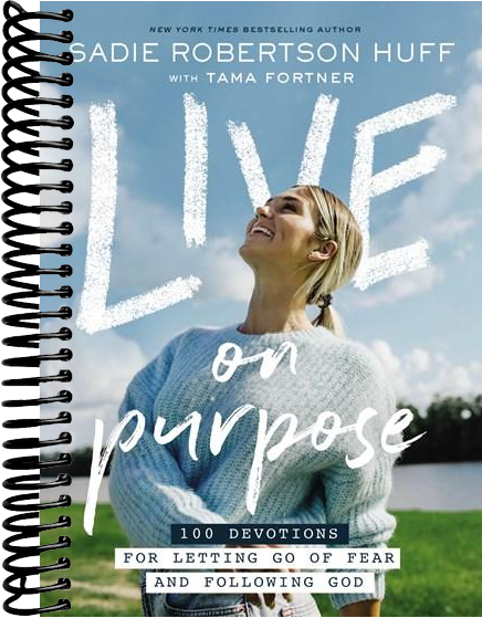 Live on Purpose: 100 Devotions for Letting Go of Fear and Following God