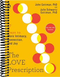 The Love Prescription: Seven Days to More Intimacy, Connection, and Joy
