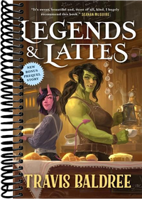 Legends & Lattes: A Novel of High Fantasy and Low Stakes