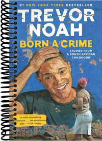 Born a Crime: Stories from a South African Childhood