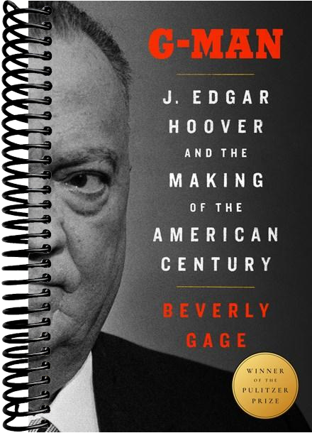 G-Man (Pulitzer Prize Winner): J. Edgar Hoover and the Making of the American Century