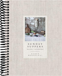 Sunday Suppers: Recipes + Gatherings: A Cookbook