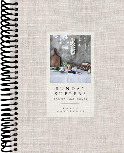 Sunday Suppers: Recipes + Gatherings: A Cookbook