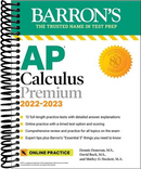 AP Calculus Premium, 2022-2023: 12 Practice Tests + Comprehensive Review + Online Practice : With 12 Practice Tests