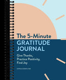 The 5-Minute Gratitude Journal: Give Thanks, Practice Positivity, Find Joy