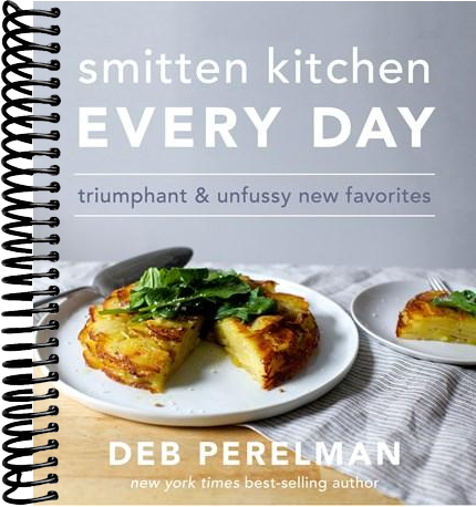 Smitten Kitchen Every Day: Triumphant and Unfussy New Favorites: A Cookbook