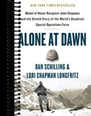 Alone at Dawn: Medal of Honor Recipient John Chapman and the Untold Story of the World's Deadliest Special Operations Force