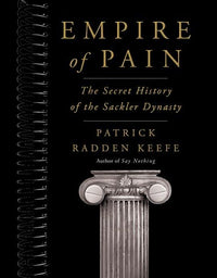 Empire of Pain: The Secret History of the Sackler Dynasty