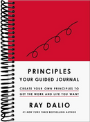 Principles: Your Guided Journal (Create Your Own Principles to Get the Work and Life You Want)