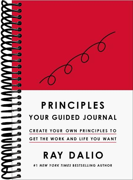 Principles: Your Guided Journal (Create Your Own Principles to Get the Work and Life You Want)