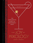 The Joy of Mixology, Revised and Updated Edition: The Consummate Guide to the Bartender's Craft