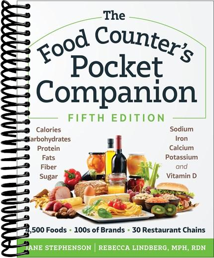 The Food Counter’s Pocket Companion, Fifth Edition: Calories, Carbohydrates, Protein, Fats, Fiber, Sugar, Sodium, Iron, Calcium, Potassium, and Vitamin D—with 30 Restaurant Chains (5th Edition)