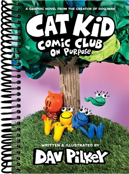 Cat Kid Comic Club: On Purpose: A Graphic Novel (Cat Kid Comic Club #3): From the Creator of Dog Man