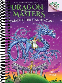 Legend of the Star Dragon: A Branches Book (Dragon Masters #25)