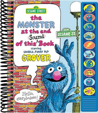 Sesame Street: The Monster at the End of This Sound Book Starring Lovable, Furry Old Grover : Starring Lovable, Furry Old Grover