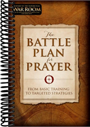 The Battle Plan for Prayer: From Basic Training to Targeted Strategies