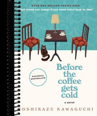 Before the Coffee Gets Cold: A Novel