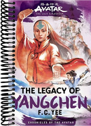 Avatar, the Last Airbender: The Legacy of Yangchen (Chronicles of the Avatar Book 4) : The Legacy of Yangchen(Chronicles of the Avatar Book 4)