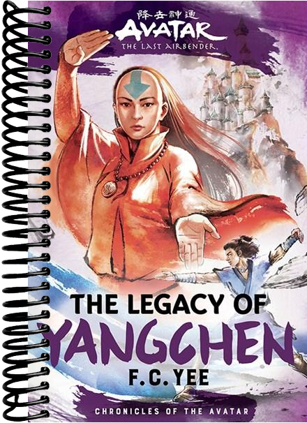Avatar, the Last Airbender: The Legacy of Yangchen (Chronicles of the Avatar Book 4) : The Legacy of Yangchen(Chronicles of the Avatar Book 4)