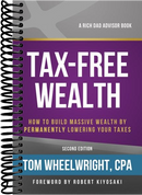 Tax-Free Wealth: How to Build Massive Wealth by Permanently Lowering Your Taxes (2nd Edition)