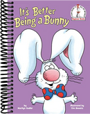 It's Better Being a Bunny: An Early Reader Book for Kids