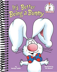 It's Better Being a Bunny: An Early Reader Book for Kids