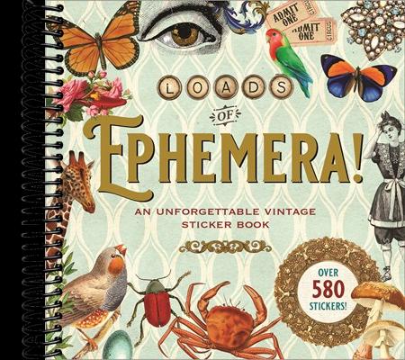 Loads of Ephemera Sticker Book (Over 580 stickers!): An Unforgettable Vintage Sticker Book