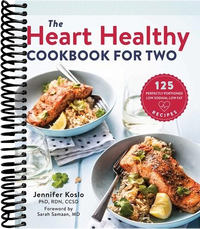 The Heart Healthy Cookbook for Two: 125 Perfectly Portioned Low Sodium, Low Fat Recipes