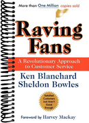 Raving Fans: A Revolutionary Approach To Customer Service