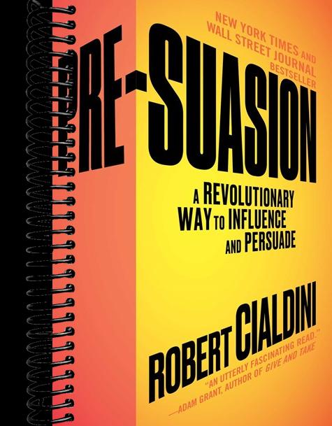 Pre-Suasion: A Revolutionary Way to Influence and Persuade