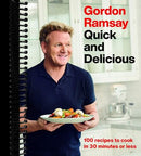 Gordon Ramsay Quick and Delicious: 100 Recipes to Cook in 30 Minutes or Less