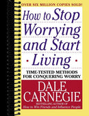 How to Stop Worrying and Start Living