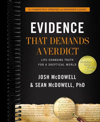 Evidence That Demands a Verdict: Life-Changing Truth for a Skeptical World