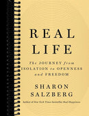 Real Life: The Journey from Isolation to Openness and Freedom