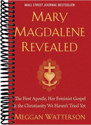 Mary Magdalene Revealed: The First Apostle, Her Feminist Gospel & the Christianity We Haven't Tried Yet
