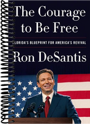 The Courage to Be Free: Florida's Blueprint for America's Revival