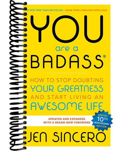 You Are a Badass®: How to Stop Doubting Your Greatness and Start Living an Awesome Life